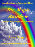 The Magic Rainbow Book One: Escape to Amorica: The Magic Rainbow Series, #1