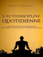 L'autodiscipline quotidienne: Habitudes et exercices quotidiens pour développer l'autodiscipline et atteindre tes objectifs