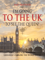 I'm Going to the UK to See the Queen! Geography for 3rd Grade | Children's Explore the World Books