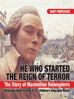 He Who Started the Reign of Terror: The Story of Maximilien Robespierre - Biography Book for Kids 9-12 | Children's Biography Books