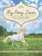 My Pony Loves To Gallop! | Horses Book for Children | Children's Horse Books