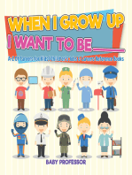 When I Grow Up I Want To Be _________ | A-Z Of Careers for Kids | Children's Jobs & Careers Reference Books