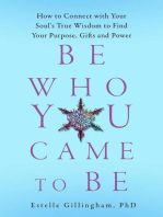 Be Who You Came to Be