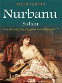 nurbanu sultan by nazim tektas ebook scribd