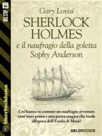 Sherlock Holmes e il naufragio della goletta Sophy Anderson