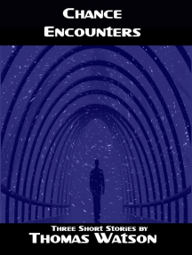 Chance Encounters: Three Short Stories