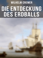 Die Entdeckung des Erdballs: Die Reisen des Marco Polo, Kolumbus, Vasco da Gama, Fernando Cortez, Francis Drake, James Cook