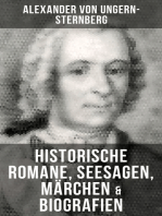 Alexander von Ungern-Sternberg: Historische Romane, Seesagen, Märchen & Biografien: Der fliehende Holländer, Die rote Perle, Liselotte, Rotkäppchen, Blaubart, Der Sohn des Mondes