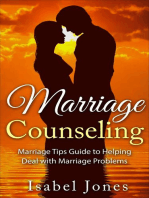 Marriage Counseling: Marriage Tips Guide to Helping Deal With Marriage Problems