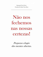 Não nos fechemos nas nossas certezas! Pequeno elogio das mentes abertas.