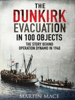 The Dunkirk Evacuation in 100 Objects: The Story Behind Operation Dynamo in 1940