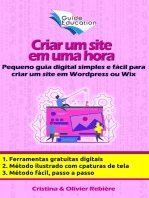 Criar um site gratuito em uma hora: Pequeno guia digital simples e fácil para criar um site em Wordpress ou Wix