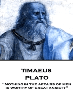 Timaeus: "Nothing in the affairs of men is worthy of great anxiety"