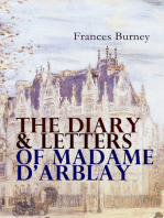 The Diary & Letters of Madame D'Arblay: Personal Memoirs & Recollections of Frances Burney, Including the Biography of the Author