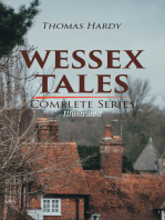 WESSEX TALES - Complete Series (Illustrated): 12 Novels & 6 Short Stories, Including Far from the Madding Crowd, Tess of the d'Urbervilles, Jude the Obscure, The Return of the Native, The Mayor of Casterbridge, The Trumpet-Major…