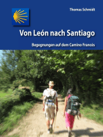 Von León nach Santiago: Begegnungen auf dem Camino Francés