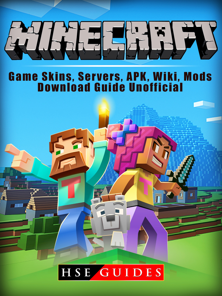 Lisez Minecraft Game Skins Servers Apk Wiki Mods Download Guide Unofficial De Hse Guides En Ligne Livres