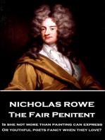 The Fair Penitent: "Is she not more than painting can express, Or youthful poets fancy when they love?"