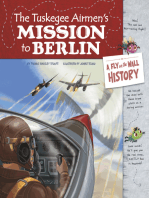 The Tuskegee Airmen's Mission to Berlin: A Fly on the Wall History