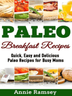 Paleo Breakfast Recipes: Quick, Easy and Delicious Paleo Recipes for Busy Moms