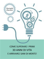 Come superare i primi 30 anni di vita e arrivarci sani di mente!