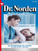 Am Krankenbett der Tochter: Dr. Norden Liebhaber Edition 30 – Arztroman