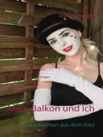 Mein Balkon und ich: Geschichten aus dem Kiez