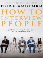 How To Interview People -A guide to choosing the best person for the job every time