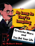 As Long As They're Laughing: Groucho Marx and You Bet Your Life