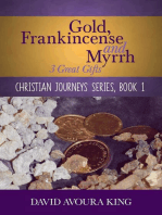 Gold, Frankincense and Myrrh: 3 Great Gifts: Christian Journeys, #1