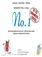 Coaching - Mentoring - Training: Management-Fibel No. 1: Das Denken beherrschen lernen - Affirmationen nutzen; Hypnose und hypnotische Sprache