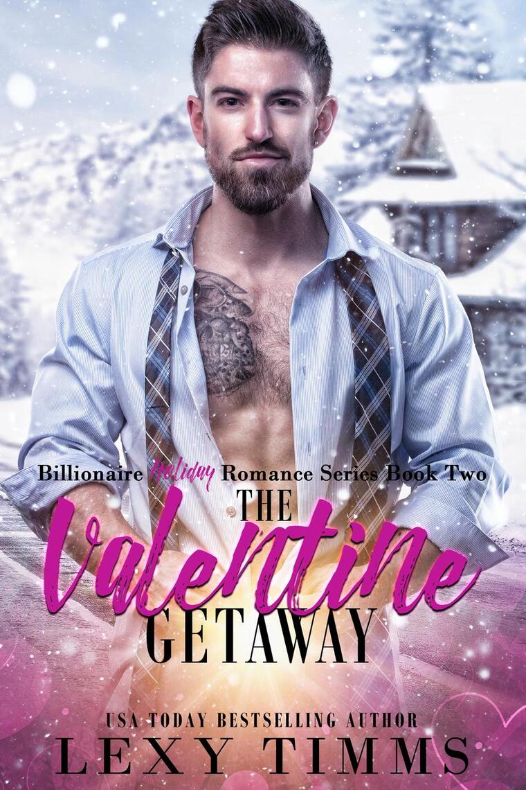 Read The Valentine Getaway Online by Lexy Timms Books