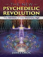 The New Psychedelic Revolution: The Genesis of the Visionary Age