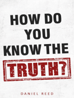 How Do You Know the Truth: A Simple Guide for 2017 to Determine the Truth in a World Full of Lies & Manipulation