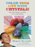 Color Your Life with Crystals: Your First Guide to Crystals, Colors and Chakras