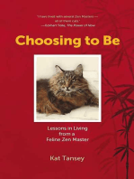 Choosing to Be: Lessons in Living from a Feline Zen Master