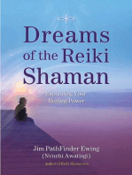 Dreams of the Reiki Shaman: Expanding Your Healing Power