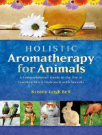 Holistic Aromatherapy for Animals: A Comprehensive Guide to the Use of Essential Oils & Hydrosols with Animals