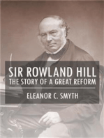 Sir Rowland Hill - The Story of a Great Reform