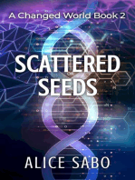 Scattered Seeds: A Changed World, #2