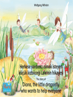 Herkese yardımcı olmak isteyen küçük kızböceği Lale'nin hikayesi. Türkçe-İngilizce. / The story of Diana, the little dragonfly who wants to help everyone. Turkish-English.: "Uğurböceği Sevgi" kitap- ve sesli kitap dizisinin 2. kitabı / Number 2 from the books and radio plays series "Ladybird Marie"