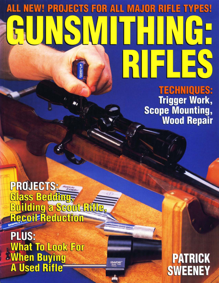 Gunsmithing Rifles by Patrick Sweeney Book Read Online
