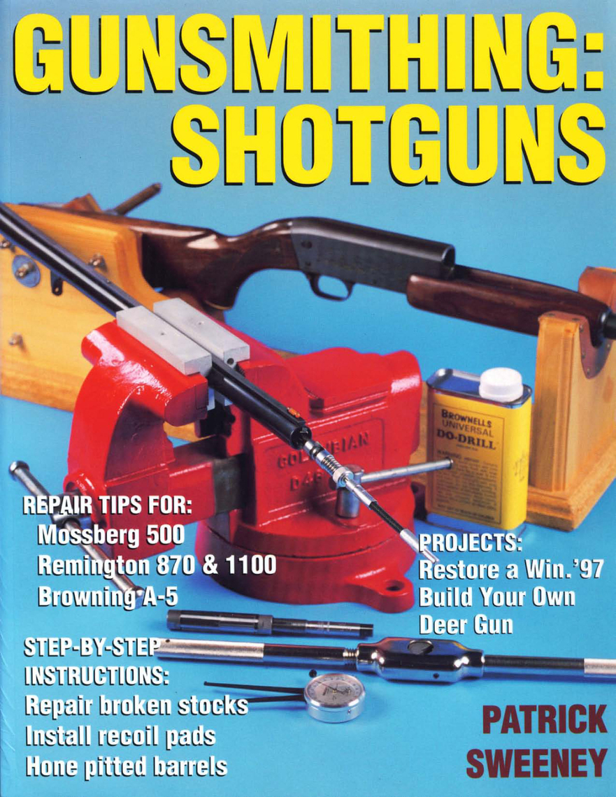 Gunsmithing Shotguns by Sweeney Patrick Book Read Online