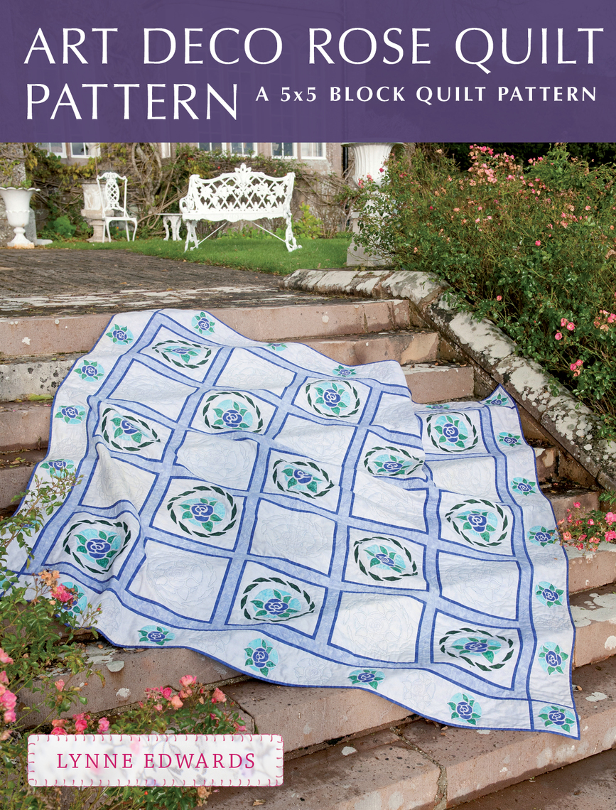 Art Deco Rose Quilt Pattern by Lynne Edwards (Ebook) - Read free for 30 ...