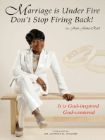 Marriage Is Under Fire: Don’t Stop Firing Back!