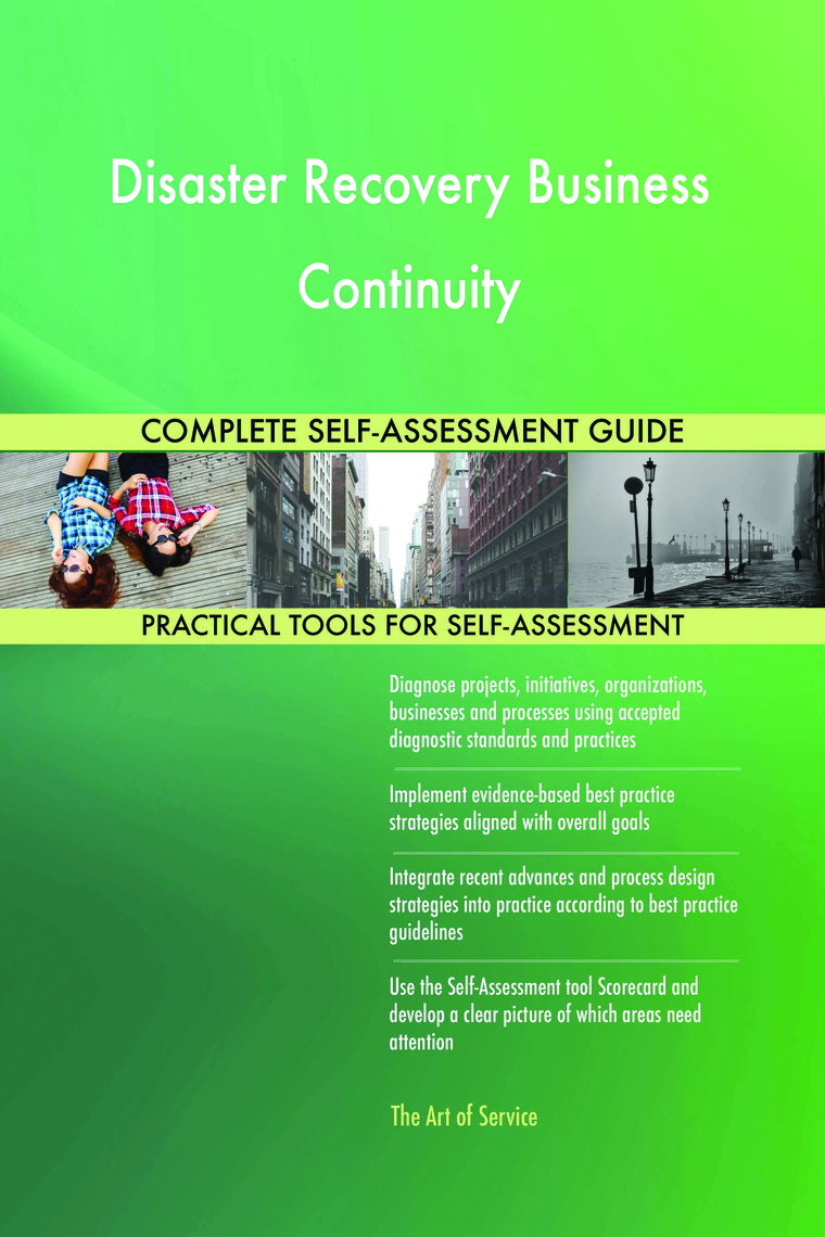 Disaster Recovery Business Continuity Complete Self-Assessment Guide by ...