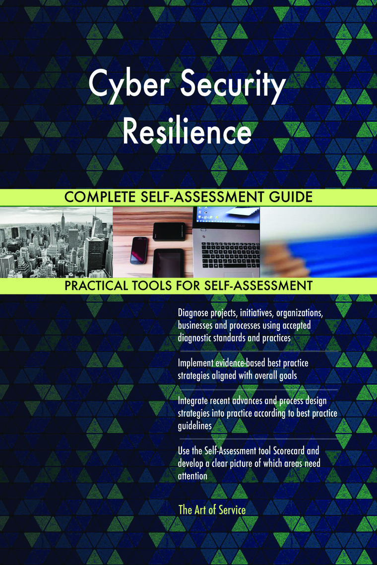Cyber Security Resilience Complete Self-Assessment Guide by Gerardus ...