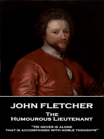 The Humourous Lieutenant: "He never is alone that is accompanied with noble thoughts"