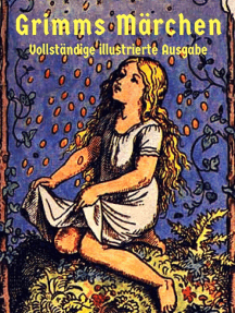 Grimms Märchen: Vollständige Ausgabe mit über 400 Illustrationen