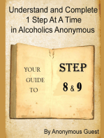 Steps 8 and 9: Understand and Complete One Step At A Time in Recovery with Alcoholics Anonymous